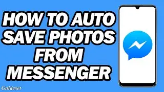 How to Auto Save Photos from Messenger | Save Messenger Photos Automatically