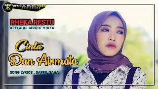 Rheka Restu - Cinta Dan Air Mata (Official Music Video)