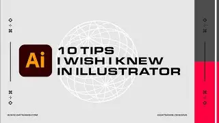 10 Tips + Tricks I Wish I Knew In Adobe Illustrator [2021]