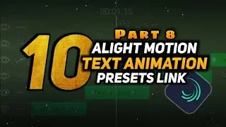 Top 10 Text Animation Alight Motion ll Alight Motion Preset And xml