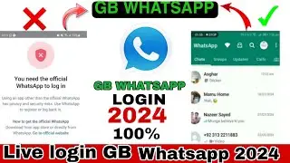 Gb whatsapp login problem July 2024 | Gb whatsapp login problem | Gb whatsapp banned problem