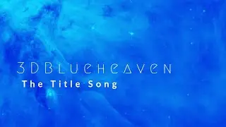 3D Blueheaven Official Theme | Immersive 8D IntroTrack | Headphones Recommended