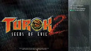 Playing TUROK 2 Seeds of Evil just for fun