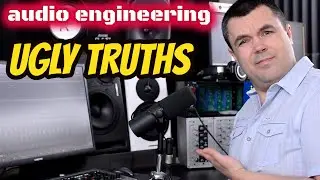 Audio Engineering - Ugly Truths