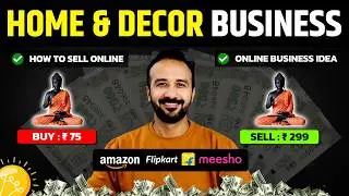 Home & Décor Online Business | Ecommerce Business on Amazon & Flipkart | Online Business Ideas 2024