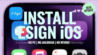 Updated Esign Method for iOS  | Install IPA Files on iPhone & iPad without PC & jailbreak no revoke