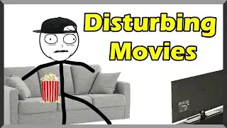 What Is The Most Disturbing Movie??