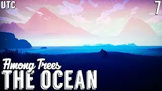 Exploring the Entire Map! :: Among Trees Ep. 7 :: Finding the Ocean and Crafting Every Decoration