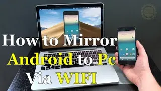 How to Mirror your Android Screen to PC Without Cable | WiFi