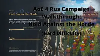 Hold Against the Horde AoE 4 Campaign Walkthrough (Hard Difficulty)