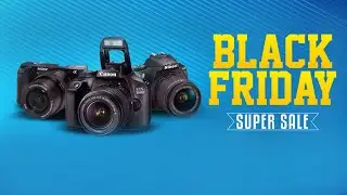 Black Friday Camera Deals 2024 | Top 5 Black Friday Camera Deals Review