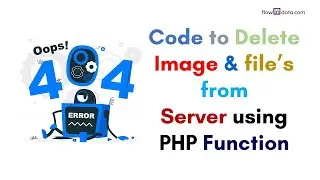 Code to Delete Image & file’s from Server using PHP Function