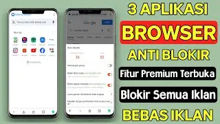 3 Aplikasi Browser Anti Blokir Android Tercepat Terbaik 2024