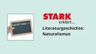 Literaturgeschichte: Naturalismus | STARK erklärt