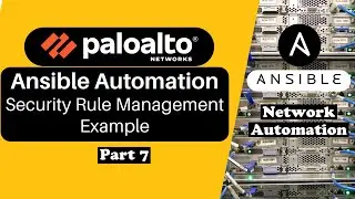 Palo Alto Automation: Security Rule Configuration using Ansible galaxy collection |Playbook Example