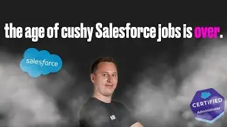 The Age of Cushy Salesforce Jobs is Over.