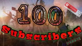 100 Subscribers On Channel!!