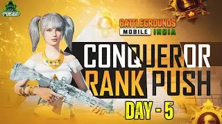 🔥 CONQUEROR RANK PUSH TO TOP 100 DAY - 5 