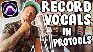 How To Record Vocals in Protools (FOR BEGINNERS)