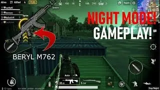 NIGHT MODE / BERYL M762 | PUBG MOBILE 0.9.0 |