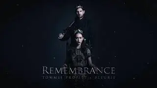 Remembrance (feat. Fleurie) - Tommee Profitt