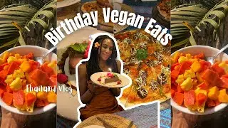 Birthday Vegan Eats | 22 in Phuket THAILAND (travel vlog style)