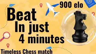 how to win just 4 minutes | timeless Chess match | 900 elo chess!