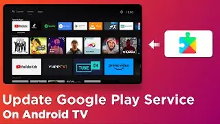 How To Update Google Play Service on Android TV 2024