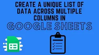 How to Return Unique Values Across Multiple Columns in Google Sheets