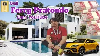 Gaji Youtube Ferry Pratondo Terbaru 🤑💵