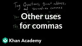 More uses for commas | Punctuation | Grammar | Khan Academy