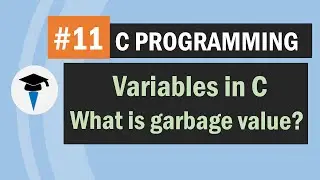 Variables in C | What is a garbage value