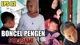 BONCEL PENGEN POLIGAMI | FILM DRAMA KOMEDI BUDAK KOCEAK EPISODE 02