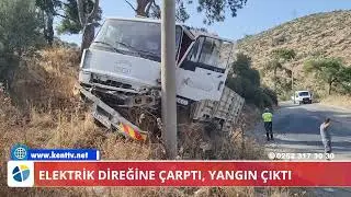 ELEKTRİK DİREĞİNE ÇARPTI, YANGIN ÇIKTI