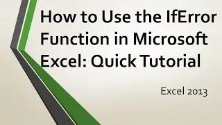 How to Use the IfError Funciton in Microsoft Excel : Quick Tutorial