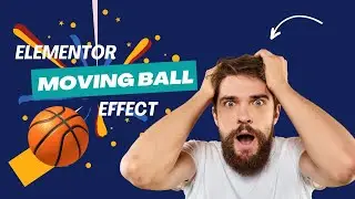 Elementor Moving Ball Effect | WordPress Builder