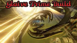Warframe | Glaive Prime Build (EndGame) [2024]