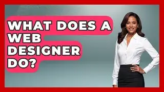 What Does A Web Designer Do? - Graphic Design Nerd