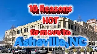 Top 10 reasons NOT to move to Asheville, North Carolina