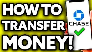 How To Transfer Money from My Chase Account to Someone Elses Online