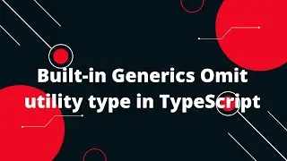 Typescript Tutorial #60 Built-in Generics Typescript Omit utility type in TypeScript