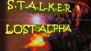 Сталкер Лост Альфа прохождение на русском (Lost Alpha  русская озвучка) Ч#19. Видение.