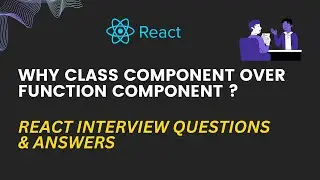 React Interview on Class Component & Function Component @CodingKnowledge #reactjs