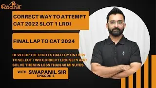 FINAL LAP TO CAT 2024 | CAT 2022 SLOT 1 LRDI | STRATEGY TO SELECT THE RIGHT SETS