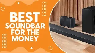 Best Soundbar for the Money in 2024 - Maximum Bang for Your Buck