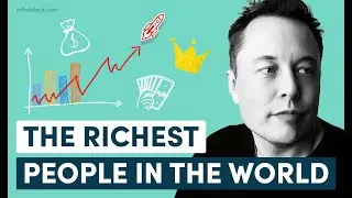 The 10 Richest People in the World