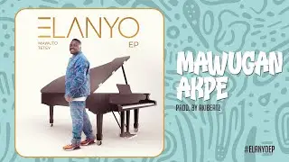 Mawuto Tetey - Mawugan Akpe (Audio Slide)