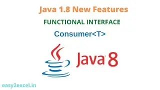 Java 1.8 New features | Predefined Functional Interface | Consumer | Java 8 Consumer Interface