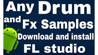 Any Drum Samples install on FL Studio Mobile 3