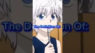 The Definition Of:   Part 3   #animeedit #anime